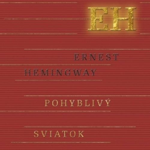 Pohyblivý sviatok, Ernest Hemingway