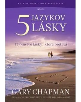 5 jazykov lásky Tajomstvo lásky, ktorá pretrvá Gary Chapman cena