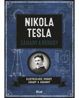 Nikola Tesla - Záhady a rébusy Richard Wolfrik Galland cena