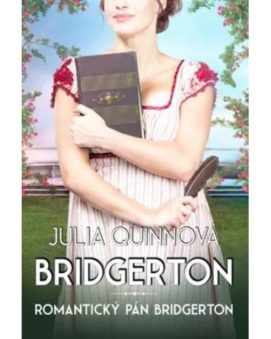Bridgertonovci 4: Romantický pán Bridgerton Julia Quinn cena
