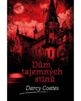 Dům tajemných stínů - Darcy Coates - cena