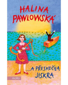 …a přeskočila jiskra - Halina Pawlowská - cena