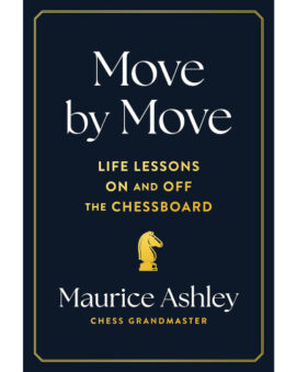 Move by Move: Life Lessons on and off the Chessboard - Maurice Ashley - cena