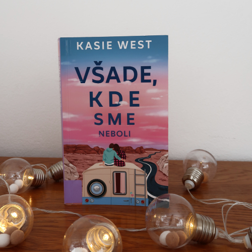 Všade, kde sme neboli, Kasie West - knižná recenzia