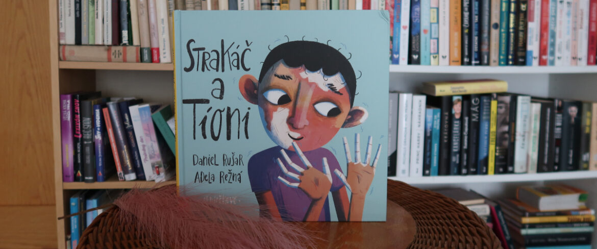 Daniel Rušar – Strakáč a Tioni - knihy o šikane