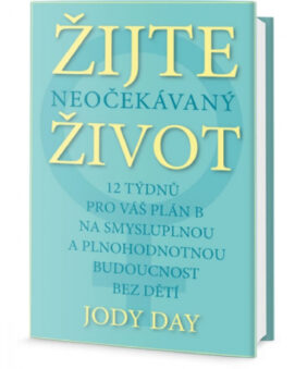 Žijte neočekávaný život - Jody Day - cena